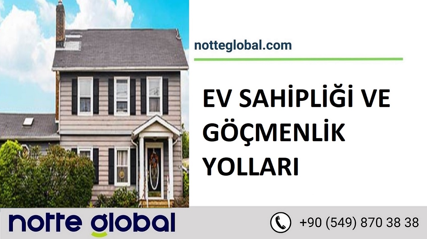 EV SAHİPLİĞİ VE GÖÇMENLİK YOLLARI