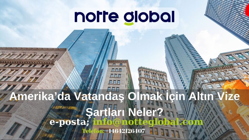 Amerikada Vatandas Olmak Icin Altin Vize Sartlari Neler