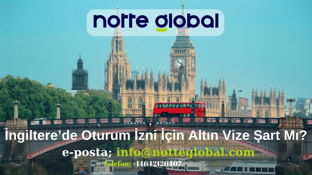 Ingilterede Oturum Izni Icin Altin Vize Sart Mi